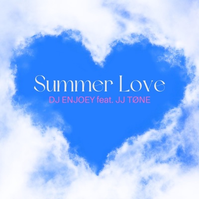 Summer Love (feat. JJ TØNE) - Single