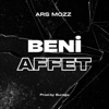 Beni Affet (feat. Mozz) - Single