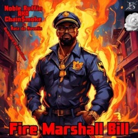 Fire Marshall Bill (feat. Raiz Da Novelis) - Single - Noble Ruffin