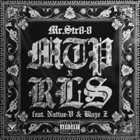 MTP x RLS (feat. Native-V & Blaze Z) - Single - Mr.Str8-8