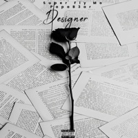 Designer (feat. Papa B3ar) - Single - Super Fly Mo