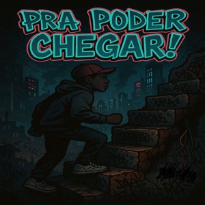 Pra Poder Chegar (feat. Menor FR)