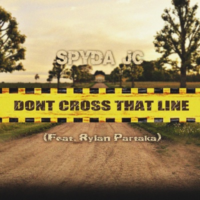 Don't Cross That Line (feat. Rylan Partaka) - Single