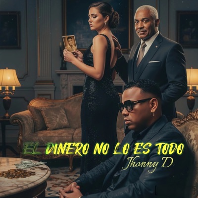 El Dinero No Lo Es Todo - Single