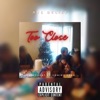 Too Close - Single