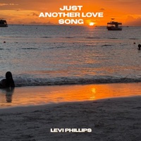 Just Another Love Song - Single - Levi Phillips