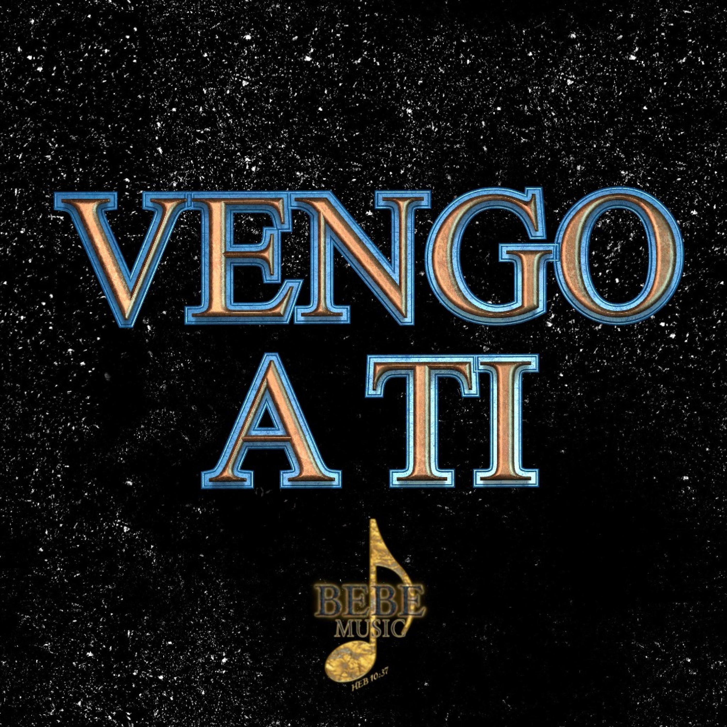 Vengo A Ti - Single