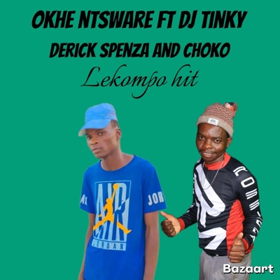 Okhe ntsware (feat. DJ Tinky & DJ Choko) - Single
