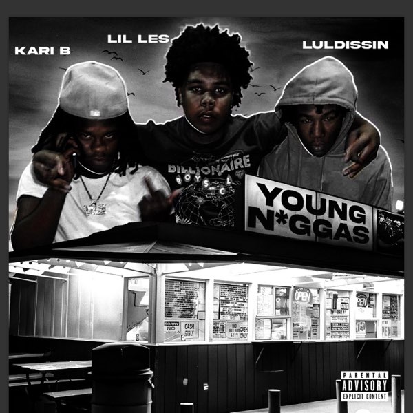 洋楽 G-Rap D.J. LIL LES SOUTHSIDE Young N****s (feat. Kari B & Lil Les) - Song by Lul Dissin - Apple