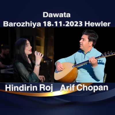 BALAV Music - Arif Chopan & Hindirin Roj Dawata Barozhiya 18.11.2023 Hewler