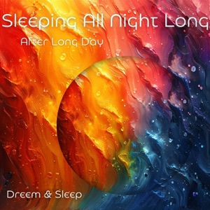 Sleeping All Night Long After Long Day