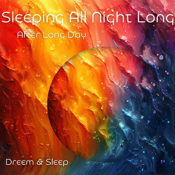 Sleeping All Night Long After Long Day