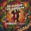 Eduardo Vals y Su Orquesta - La Salsa de Siempre