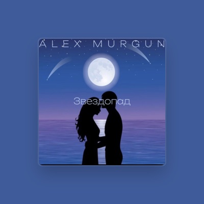 Listen to ALEX MURGUN, watch music videos, read bio, see tour dates & more!