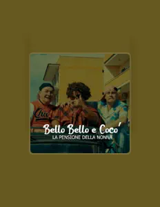 Dengarkan Bello bello e coco', tonton video musik, baca bio, lihat tanggal tur & lainnya!