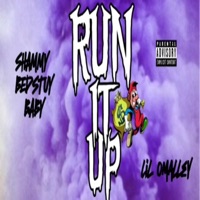 Run It Up (feat. Lil O’Malley) - Single - Shammy BedstuyBaby