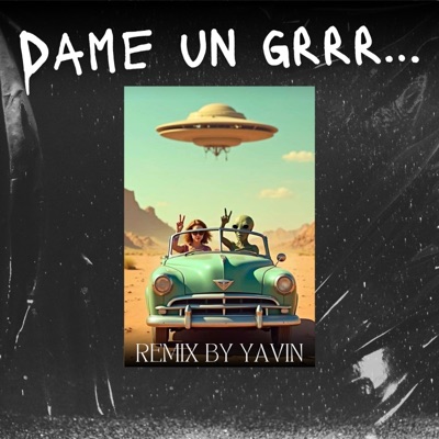 YAVINSOUND - DAME UN GRR