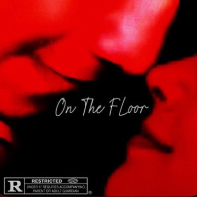 On The Floor (feat. chrisgaonacookinup & Death Moon) - Single