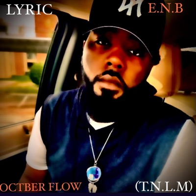 OCTOBER FLOW (T.N.L.M) - Single