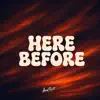 Here Before