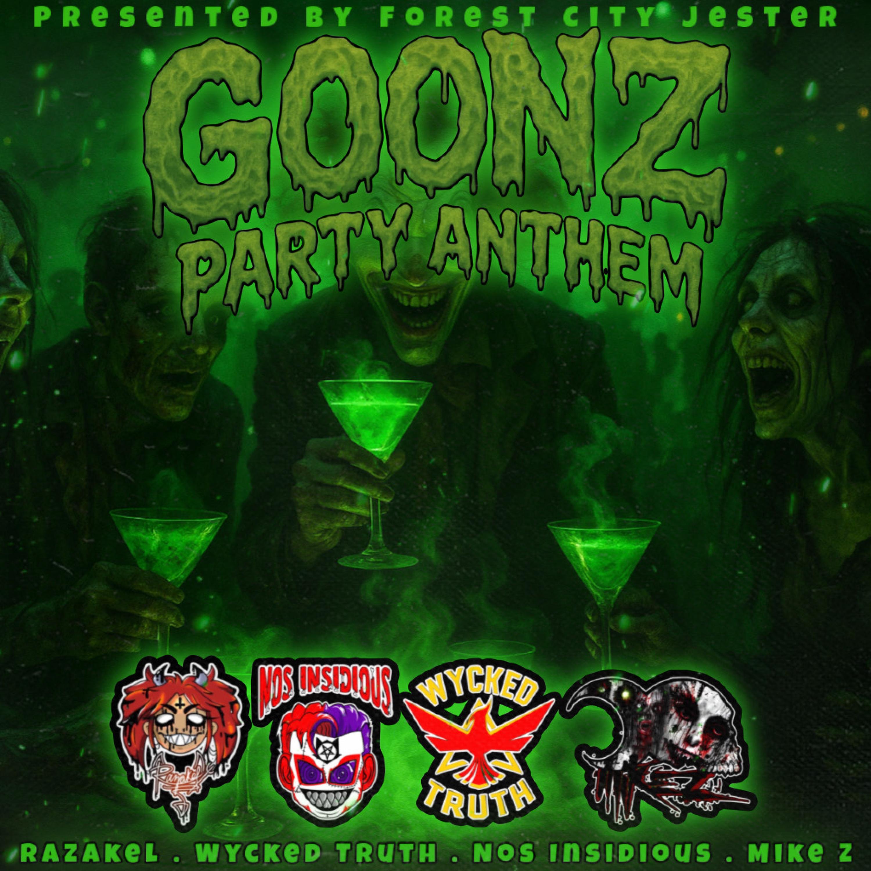 GooNz Party Anthem (feat. Razakel, Wycked Truth, Mike Z & Nos Insidious) - Single
