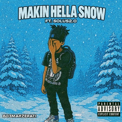 Makin Hella Snow (feat. Solus2.0) - Single