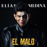 El Malo - Single - Elias Medina