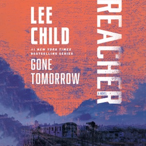 Gone Tomorrow: A Jack Reacher Novel (Unabridged)