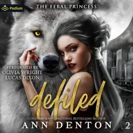 Defiled: The Feral Princess, Book 2 (Unabridged)