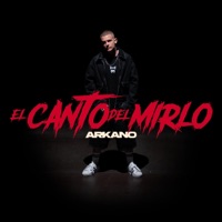 El Canto del Mirlo (feat. Chief Jay) - Single - Arkano
