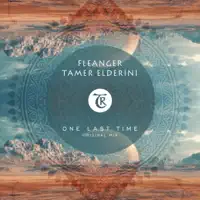 One Last Time — Fleanger, Tamer ElDerini & Tibetania