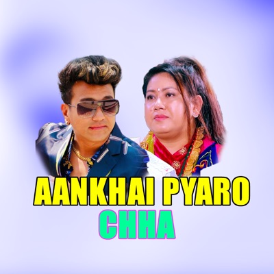 Aankhai Pyaro Chha (feat. Ramji Khand) - EP