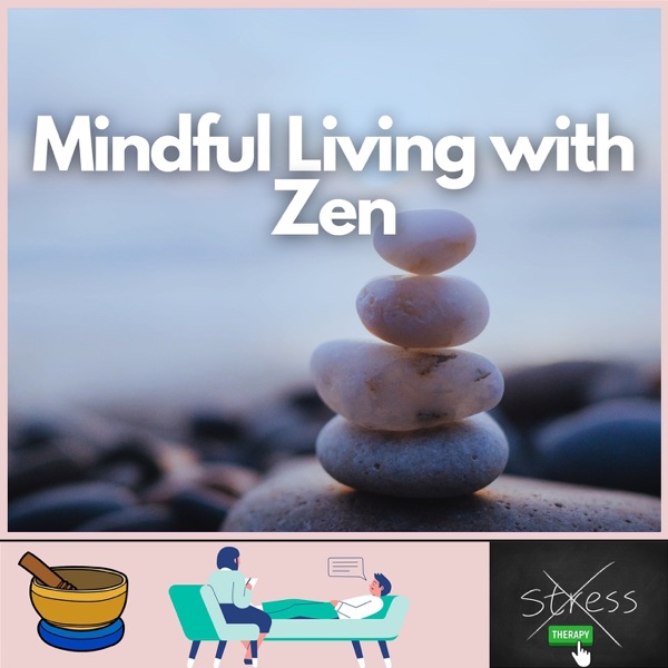 Mindful Living with Zen