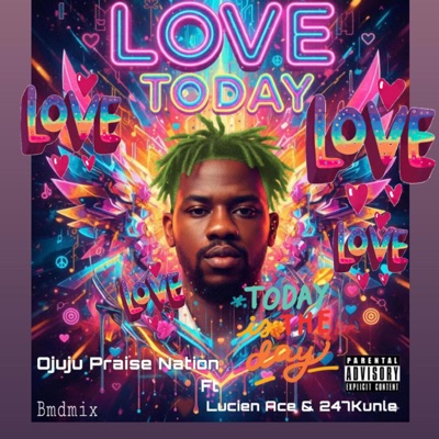 LOVE TODAY (feat. Lucien Ace & 247kunle) - Single