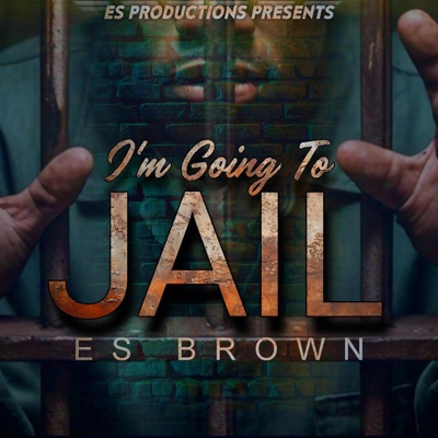 I'm Going To Jail - Single