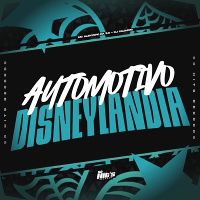 Automotivo Disneylandia (feat. MC ALEKINHO DA ZO) - Single