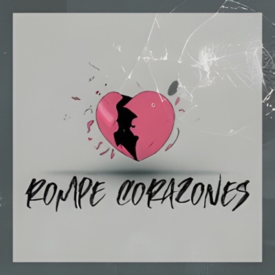 Rompe Corazones - Single