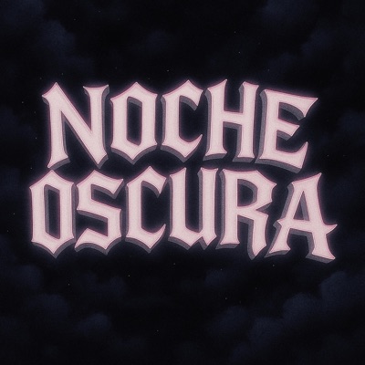 NOCHE OSCURA - Single