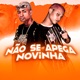 Não Se Apega Novinha Single
