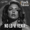Badi Moss - No Lo Ví Venir artwork