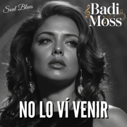 No Lo Ví Venir - Badi Moss