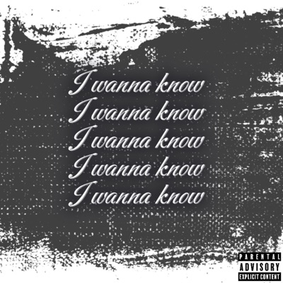 I Wanna Know - Single