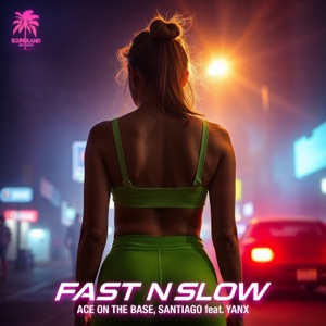 Fast N Slow (feat. YANX) [Extended]