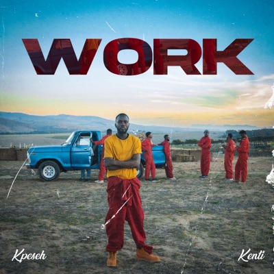 Work (feat. Kenti) - Single