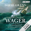 Der Untergang der "Wager": Eine wahre Geschichte von Schiffbruch, Mord und Meuterei - Der #1-New-York-Times-Bestseller - David Grann & Rudolf Mast - Übersetzer