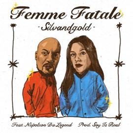 Femme Fatale Silvandgold, Soy Is Real & Napoleon Da Legend
