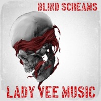 Blind Screams - Single - Lady Vee Music