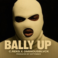 BALLY UP (feat. C.REKS & OMINOUSBLVCK) - Single - PROD.SEPTEMBER