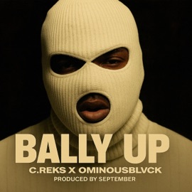 BALLY UP (feat. C.REKS & OMINOUSBLVCK) PROD.SEPTEMBER
