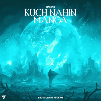 Kuch nahin manga (feat. Khuram) - Single